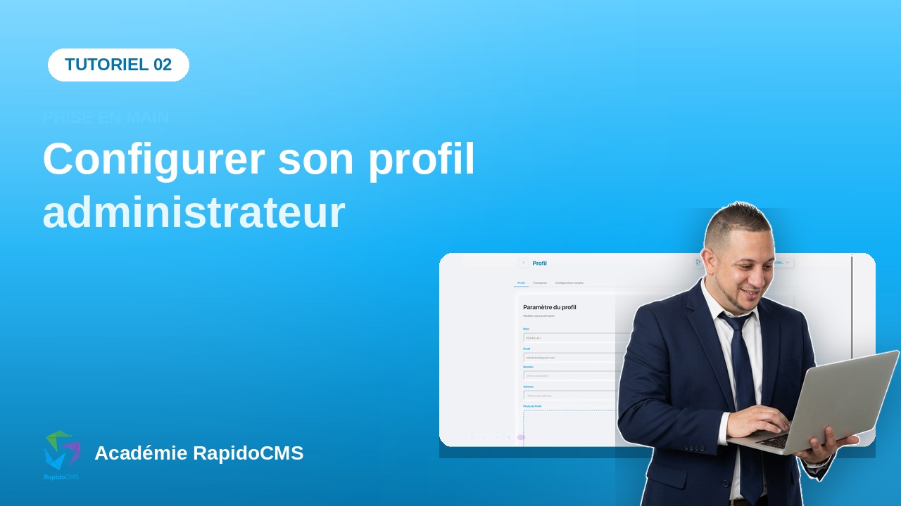 Tutoriel vidéo RapidoCMS — Configurer son profil administrateur : vignette de la vidéo