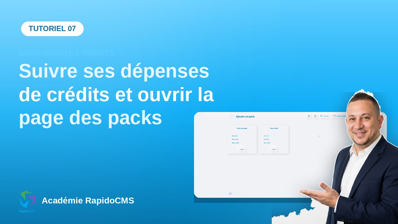 Tutoriel vidéo RapidoCMS — Suivre ses dépenses de crédits et ouvrir la page des packs : vignette de la vidéo